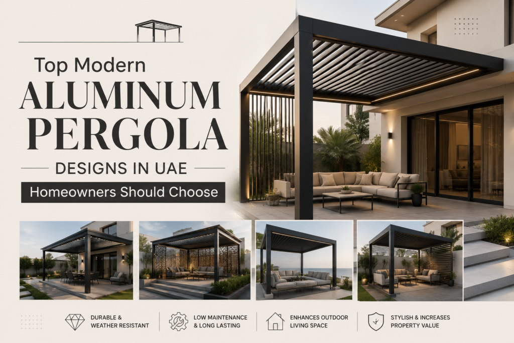 Top Modern Aluminum Pergola Designs in UAE Homeowners Should Choose